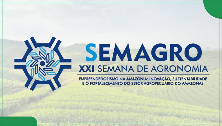 XXI Semana de Agronomia da UFAM