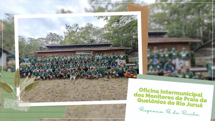Programa Pé de Pincha da Ufam participa na realização a 1º Oficina Intermunicipal dos Monitores de Praia de Quelônios do Rio Juruá