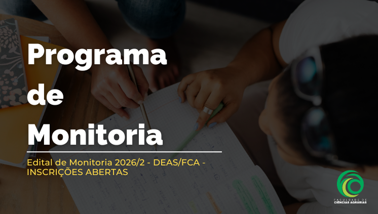 DEAS/FCA abre inscrições para o Programa de Monitoria 2026/2